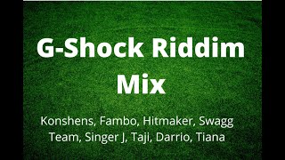Mixdown 2: G-SHOCK Riddim - Konshens, Fambo, Hitmaker, Swagg Team, Singer J, Taji, Darrio, Tiana