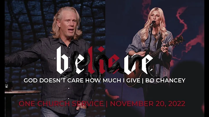 Believe: God Doesn't Care How Much I Give | Bo Cha...