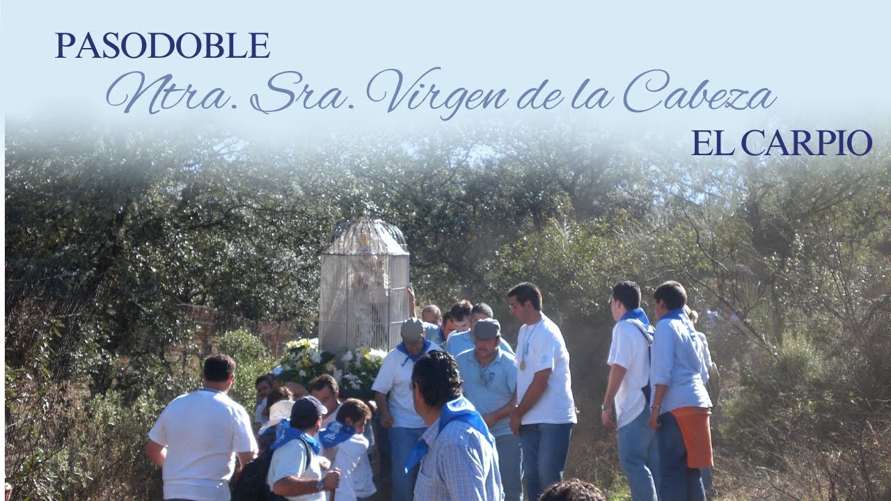 Pasodoble Ntra. Sra. Virgen de la Cabeza de El Carpio