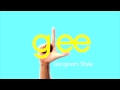 Glee Gangnam Style Full Song Glee Cast Version 