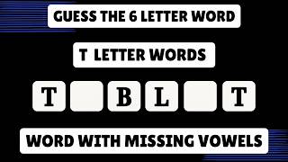 Guess The 6 Letter Word With Missing Vowels Start With T | IQ Test | Puzzle Game Sunita