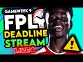FPL GAMEWEEK 9 DEADLINE STREAM | FANTASY PREMIER LEAGUE TIPS 2024/25
