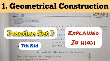 7th Std - Mathematics - Chapter 1 Geometrical construction Practice Set 7 solved explained in hindi