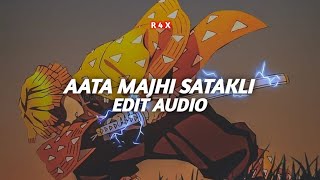 AATA MAJHI SATAKLI (Edit audio)
