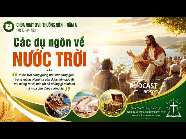 PODCAST DON BOSCO - SỰ KHÔN NGOAN ĐÍCH THỰC - SUY NIỆM LỜI CHÚA - CHÚA NHẬT XVII TN - NAM A