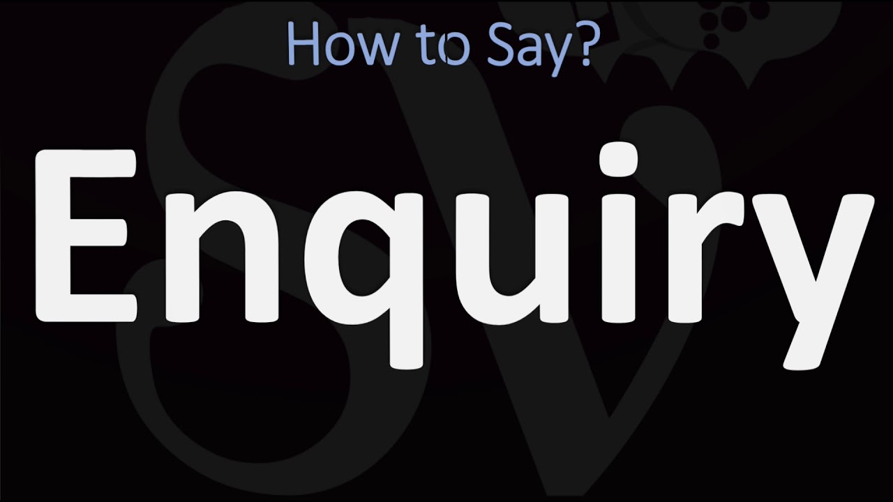 How To Pronounce Enquiry? (2 Ways!) British Vs American English Pronunciation