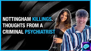 Nottingham SPREE - can perpetrator get the INSANITY plea? CRIMINAL psychiatrist explians
