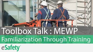 2 Minute Toolbox Talk: MEWP  Familiarization Through Training