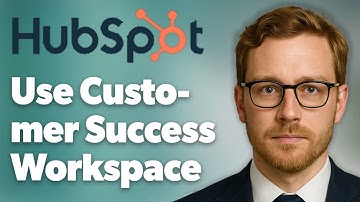 How To Use The Customer Success Workspace In Hubspot [2025 Guide]