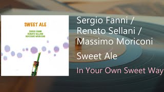 Sergio Fanni  Renato Sellani  Massimo Moriconi  In Your Own Sweet Way