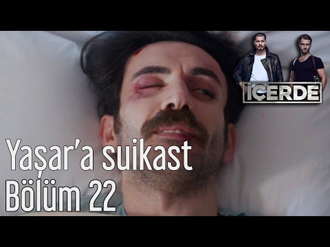 İçerde 22. Bölüm - Yaşar'a Suikast