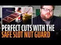 Slotting the perfect guitar nut with the Safe Slot Nut Guard