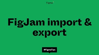 FigJam Import & Export