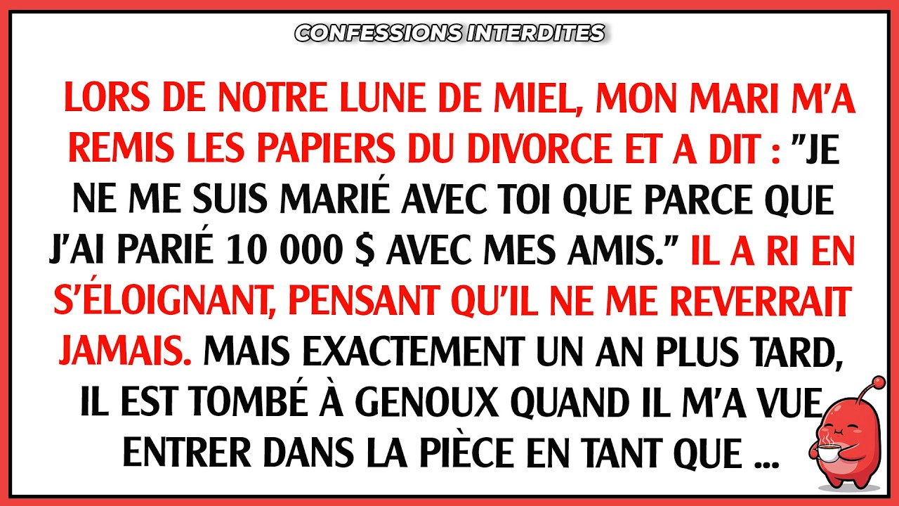 Il m'a remis les papiers du divorce pendant notre lune de miel pour un pari de 10 000 $ — Un an ...