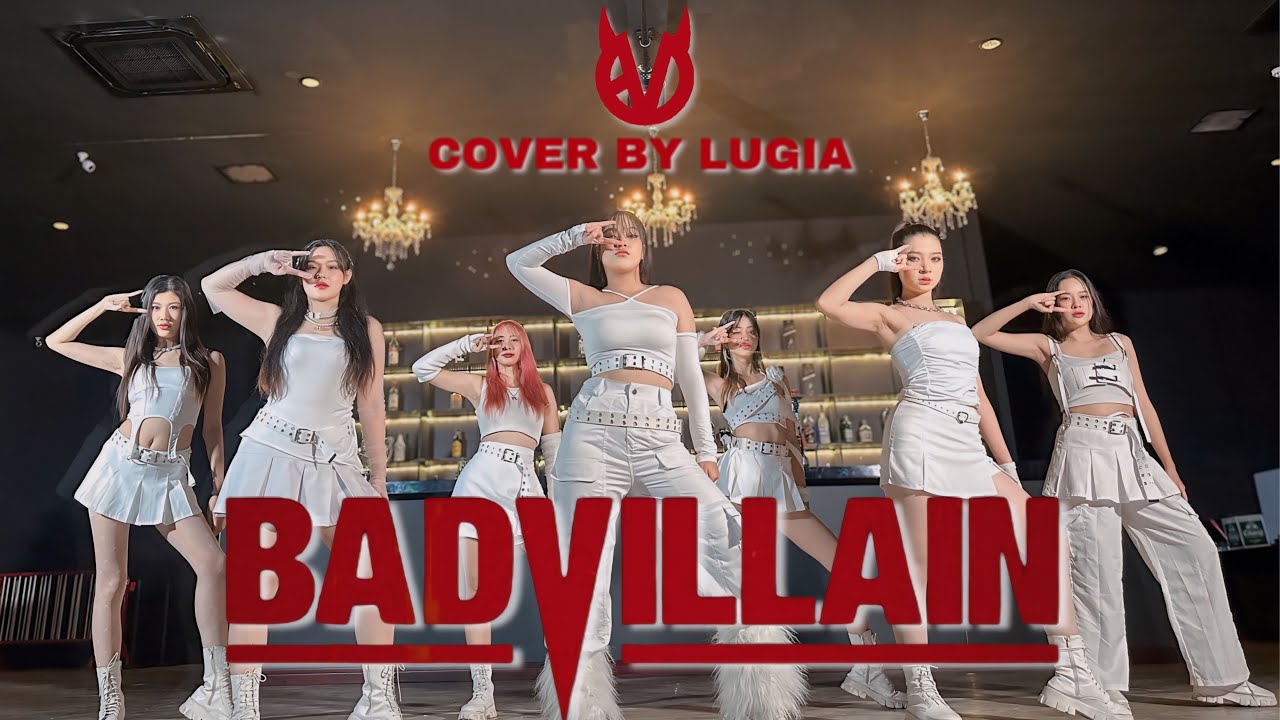 (KPOP) BADVILLAIN (배드빌런) - 'BADVILLAIN' cover by LUGIA from Thailand
