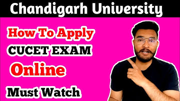 How to Apply for CUCET Exam | Chandigarh University CUCET Exam | Get 100% Scholarship Easily CUCET