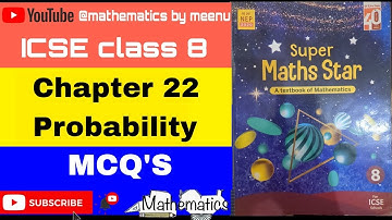 ICSE mathematics class 8, Super maths star, Chapter 22, probability, MCQ