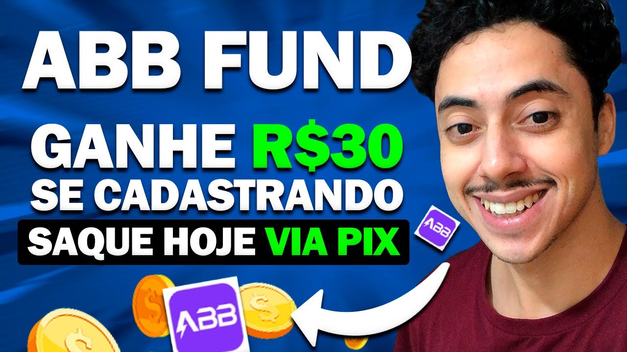 ABB FUND: GANHE R$30 SÓ POR SE CADASTRAR NESSE APP E VEJA COMO SACAR ...