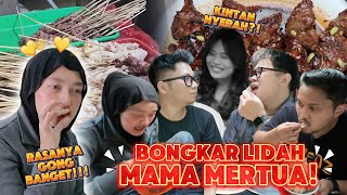 BONGKAR LIDAH EDISI MAMA MERTUA!! RASANYA BENER-BENER BIKIN MOOD NAIK!!!