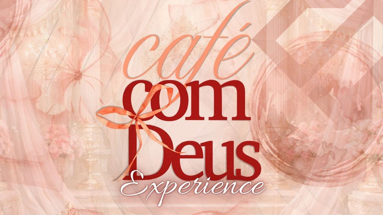 Café Com Deus Experience | Ana Maria | 27/02/2026