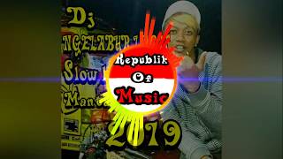 DJ NGELABUR LANGIT SLOW BASS MANTAP 2019