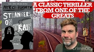 A classic psychological thriller: Strangers on a Train by Patricia Highsmith book review