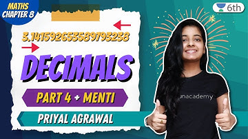 Decimals | Part 4 + Menti | Unacademy Class 6 | Priyal Agrawal