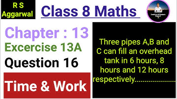 Chapter:13 Ex.13A (Q.16) Time And Work | Rs Aggarwal Maths Class 8 | Cbse