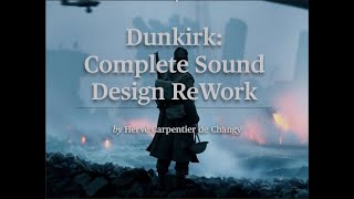 Dunkirk | Complete Sound Design ReWork | by Hervé Carpentier de Changy |