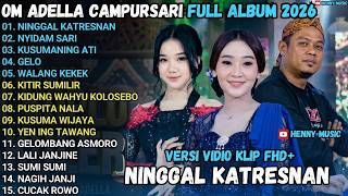 OM ADELLA FULL ALBUM// NINGGAL KATRESNAN-NYIDAM SARI-KUSUMANING ATI-GELO-WALANG KEKEK