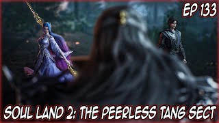 Soul Land 2: The Peerless Tang Sect Episode 133 Reaction