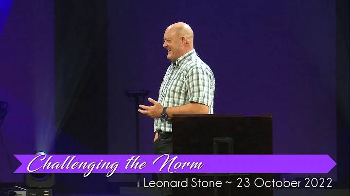 Leonard Stone with "Challenging the Norm" ~ 23 Oct...