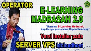 Pemasangan E-Learning Madrasah 2.0 di Server VPS (OS Windows) IDCloudHost Versi Installer