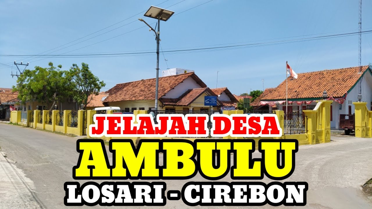 Motovlog Explore Desa Ambulu Kec Losari Kab Cirebon