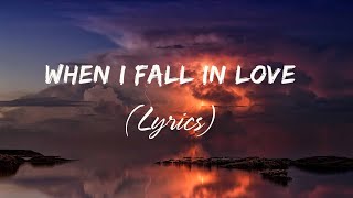 When i Fall In Love (lyrics) - Top 100 Best Old Songs Of All Time