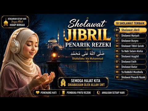 SHOLAWAT JIBRIL PEMBUKA REZEKI 🌙 Sholawat Nabi Merdu Terbaru 2026 | Astaghfirullah 🌙