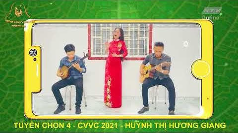 CVVC 2021- Vòng tuyển chọn 4 Chuông vàng vọng cổ 2021 | Chúc mừng Hương Giang & Minh Nghĩa