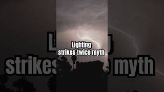 Lightning Strikes Twice  Myth Busted!