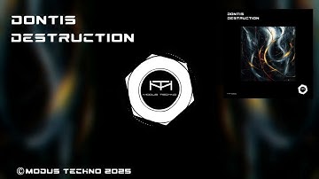 DONTIS - DESTRUCTION (MT-001) ℗ MODUS TECHNO 2025