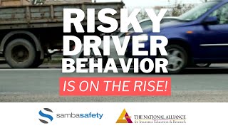 Risky Driver Behavior is on the Rise!