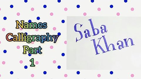 Names Calligraphy #1 / Saba Khan name calligraphy