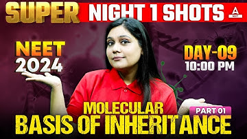 Molecular Basis of Inheritance Class 12 | Part -1 | NEET 2024 | Garima Goel