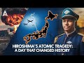 Hiroshimas Atomic Tragedy A day that changed history