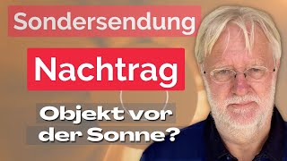 Nachtrag zur Sondersendung Objekt vor der Sonne