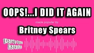 Britney Spears - Oops!...I Did It Again (Karaoke Version)