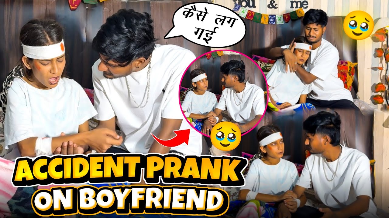 “Fake Accident Prank on Boyfriend 😭| Most Emotional Reaction Ever!”  ||  