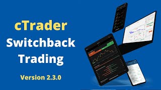 cTrader Switchback Trading Assistant - v2.3