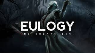 Eulogy - The Breaks Inc. (LYRICS)