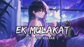 Ek mulakat (slowed+reverb) | lofi song Resimi