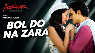 Bol Do Na Zara MP3 Full Song| Armaan Malik | Azhar Movie Song | Romantic Hindi Song 2026#love#song